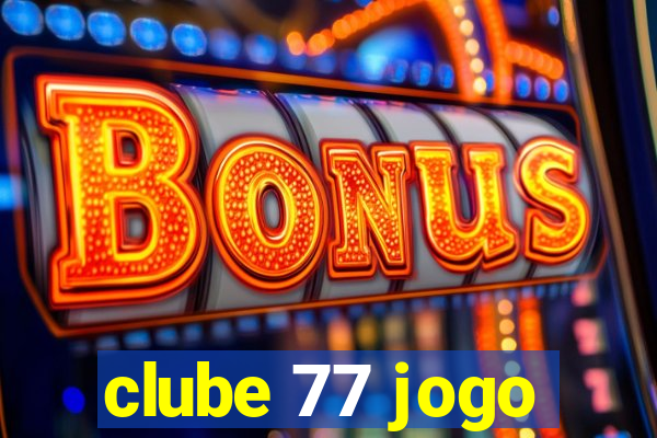 clube 77 jogo